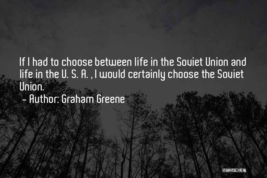 If I Had To Choose Quotes By Graham Greene