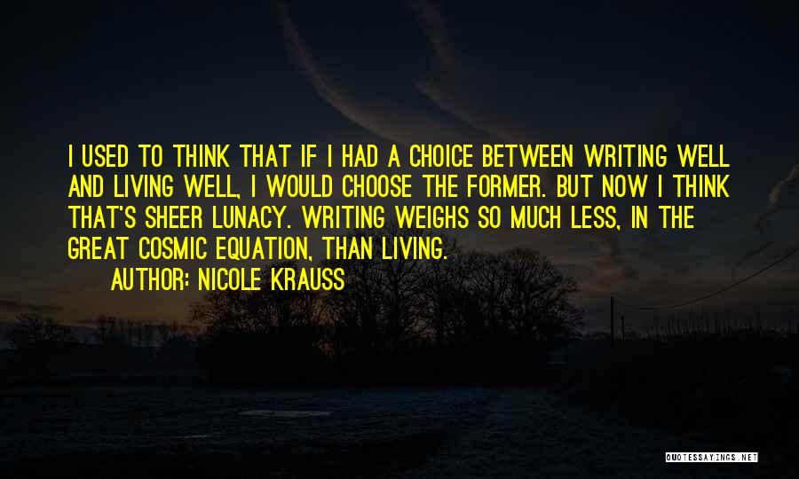 If I Had To Choose Quotes By Nicole Krauss