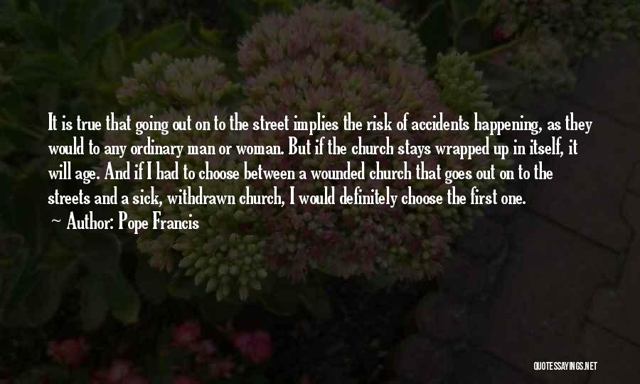 If I Had To Choose Quotes By Pope Francis