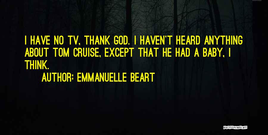 If I Haven't Heard From You Quotes By Emmanuelle Beart