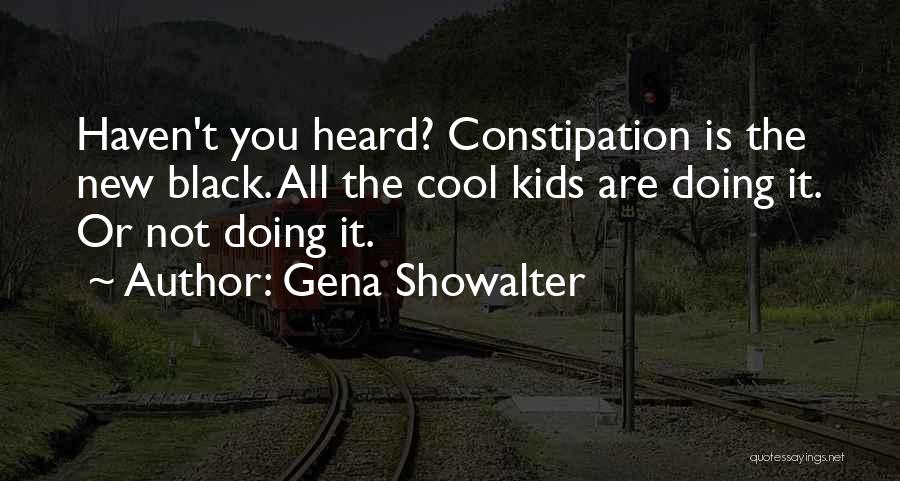 If I Haven't Heard From You Quotes By Gena Showalter
