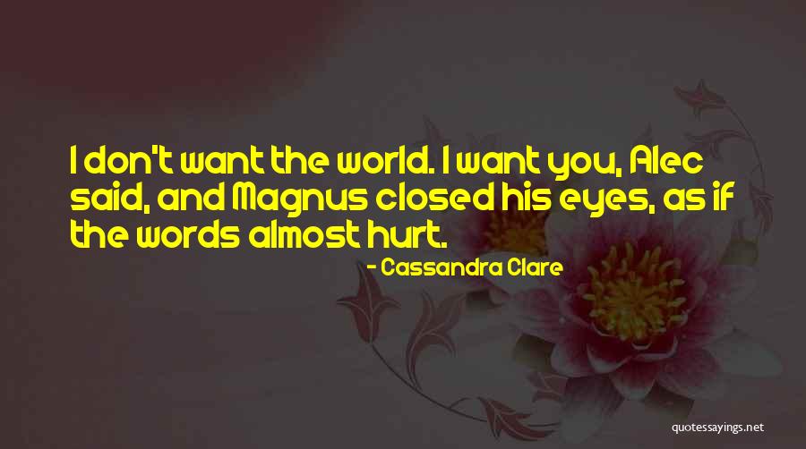 If I Hurt You Quotes By Cassandra Clare If I Hurt You Quotes By Cassandra Clare