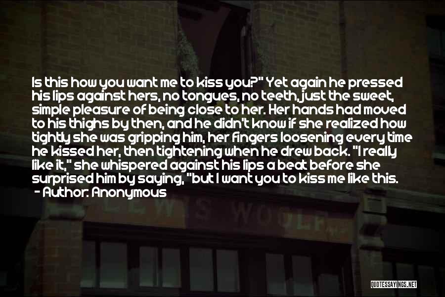 If I Kissed You Quotes By Anonymous