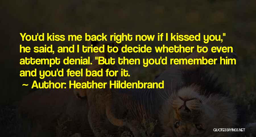 If I Kissed You Quotes By Heather Hildenbrand