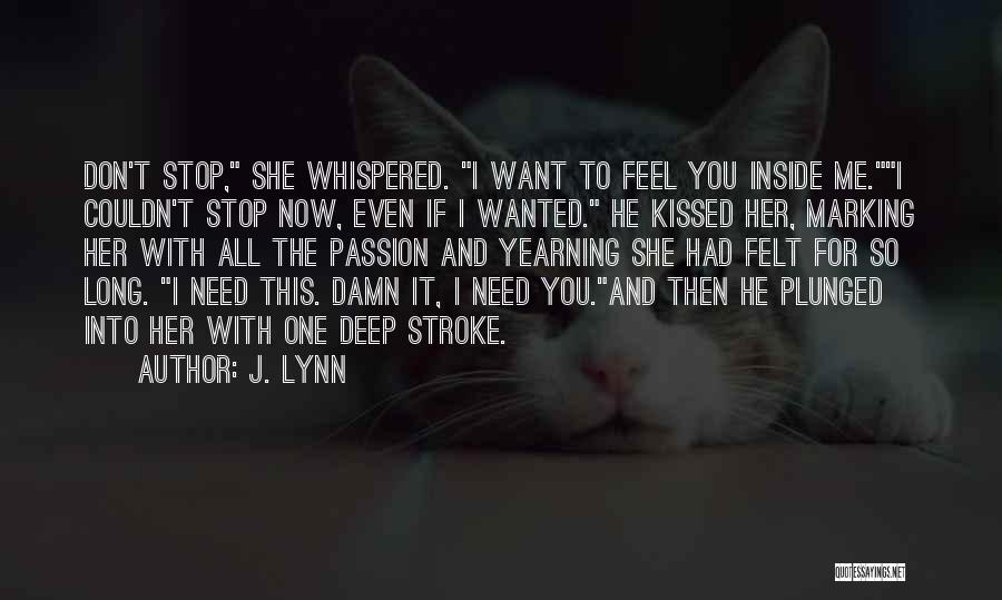 If I Kissed You Quotes By J. Lynn