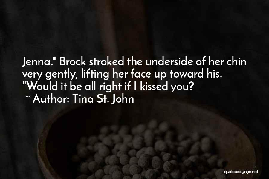 If I Kissed You Quotes By Tina St. John