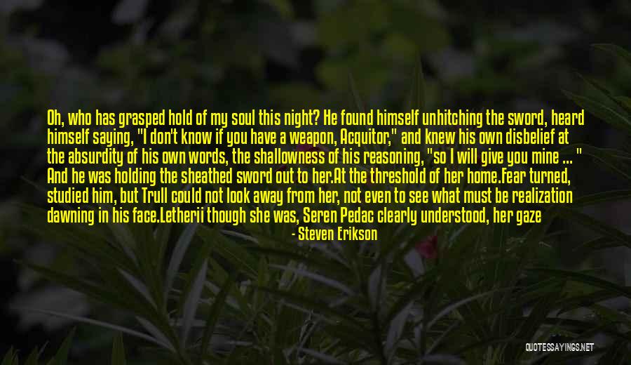 If I Knew Now What I Knew Then Quotes By Steven Erikson If I Knew Now What I Knew Then Quotes By Steven Erikson
