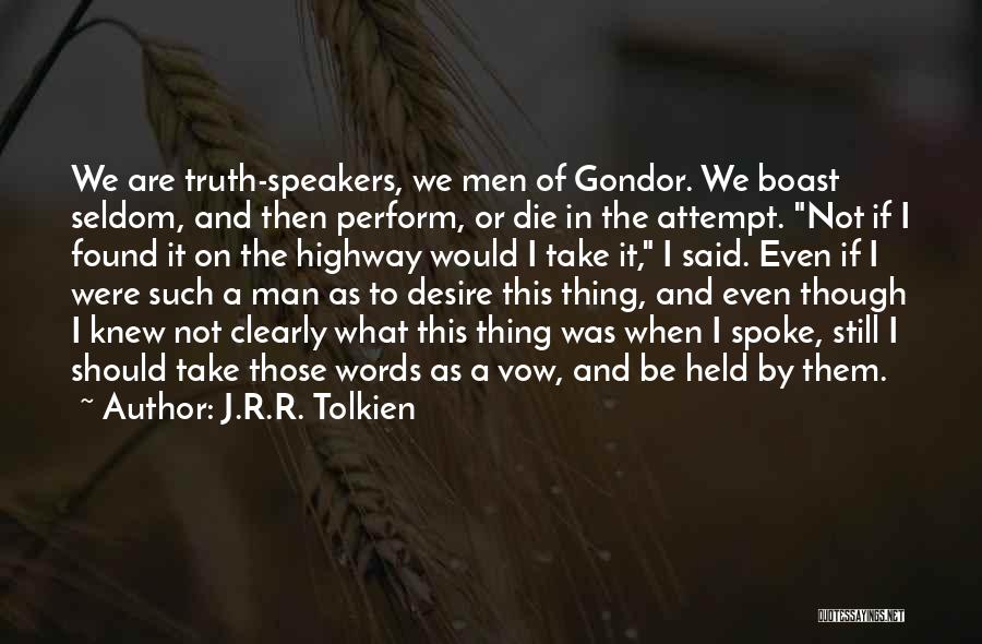 If I Knew Then Quotes By J.R.R. Tolkien