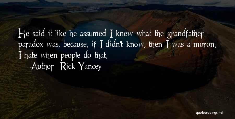 If I Knew Then Quotes By Rick Yancey