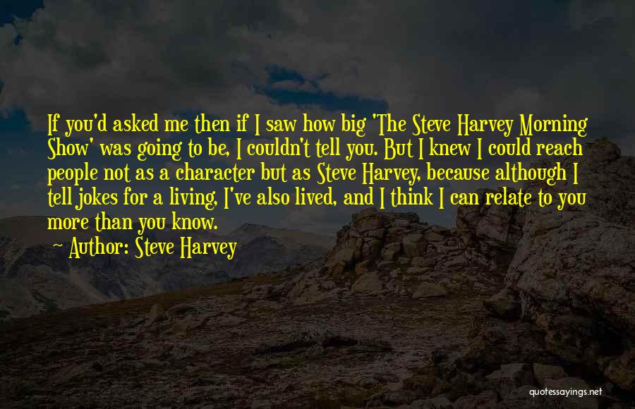 If I Knew Then Quotes By Steve Harvey