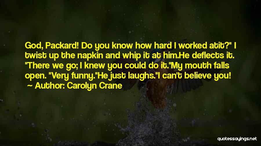 If I Knew Then What I Know Now Funny Quotes By Carolyn Crane
