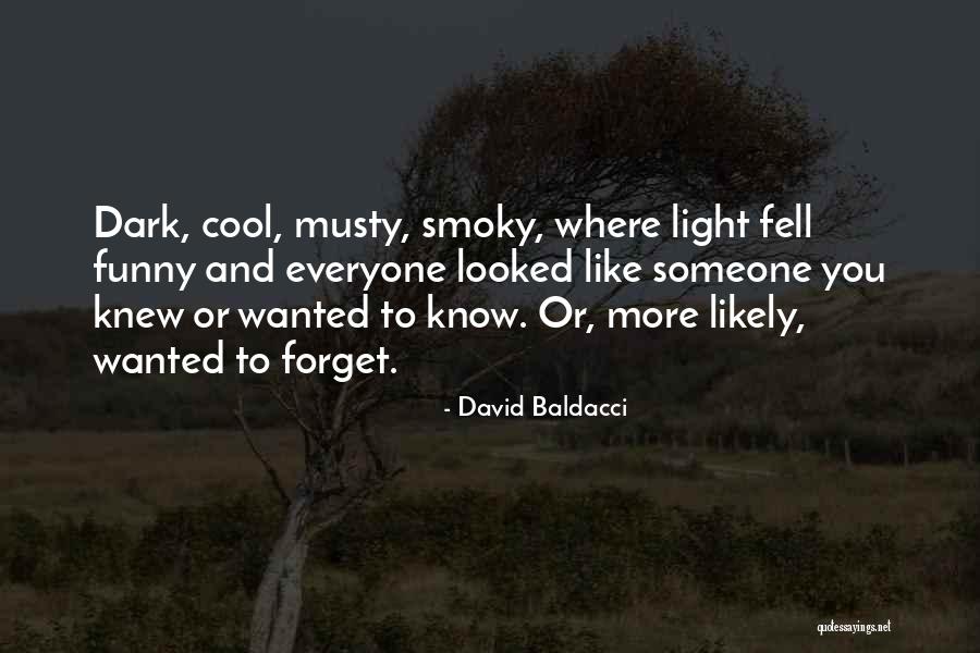 If I Knew Then What I Know Now Funny Quotes By David Baldacci