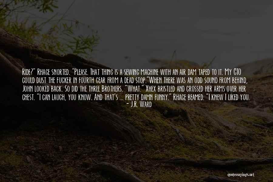 If I Knew Then What I Know Now Funny Quotes By J.R. Ward If I Knew Then What I Know Now Funny Quotes By J.R. Ward