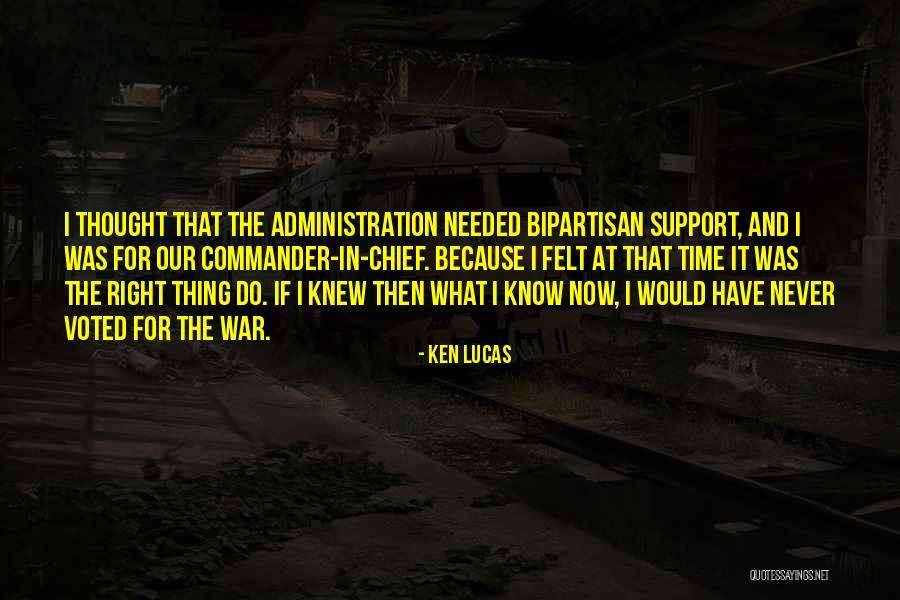 If I Knew Then What I Know Now Quotes By Ken Lucas If I Knew Then What I Know Now Quotes By Ken Lucas