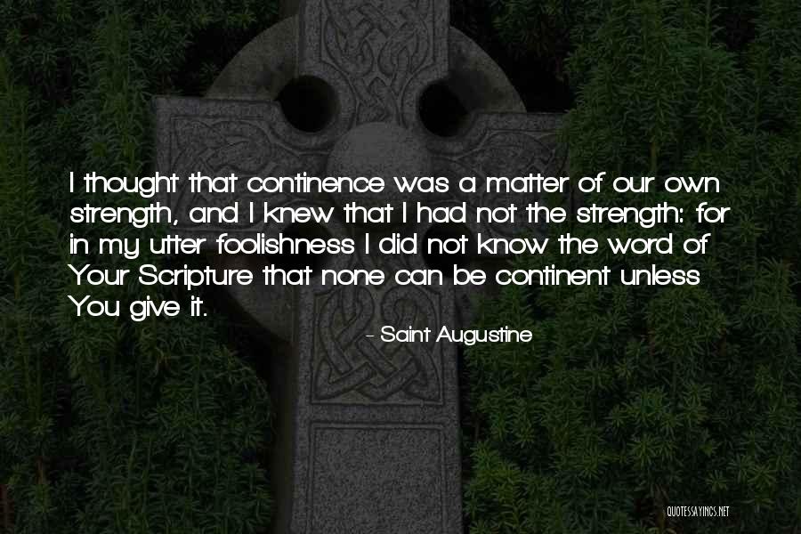 If I Knew Then What I Know Now Quotes By Saint Augustine