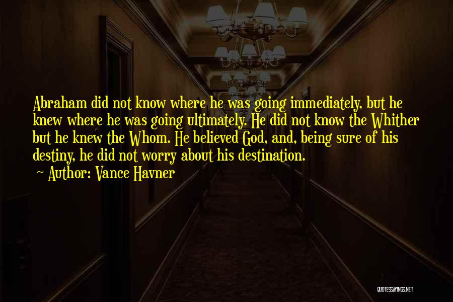 If I Knew Then What I Know Now Quotes By Vance Havner