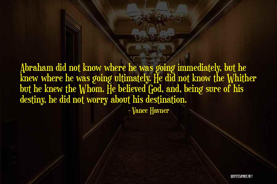 If I Knew Then What I Know Now Quotes By Vance Havner