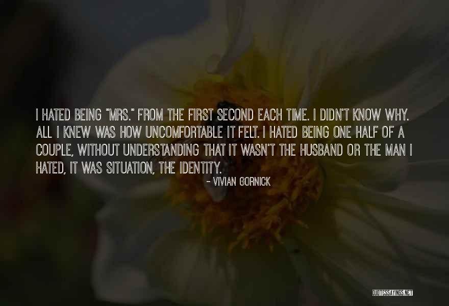 If I Knew Then What I Know Now Quotes By Vivian Gornick