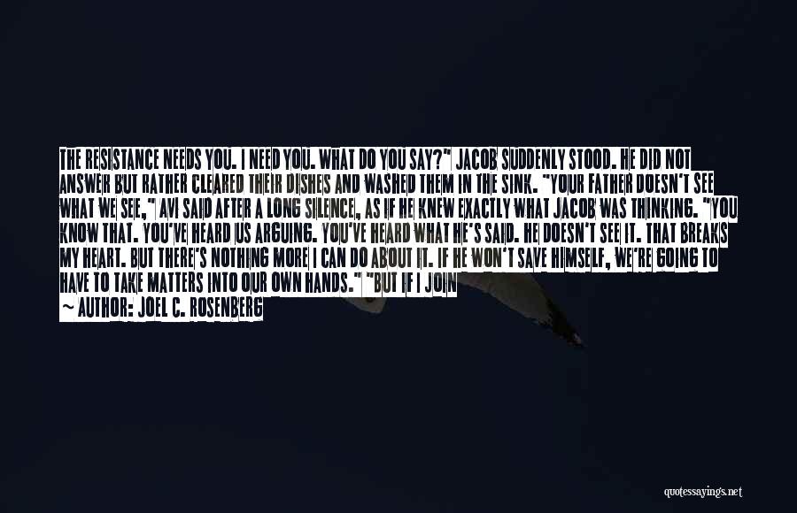 If I Knew What I Know Now Quotes By Joel C. Rosenberg