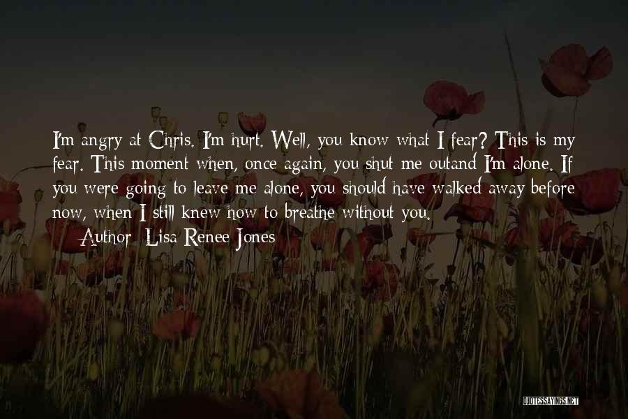 If I Knew What I Know Now Quotes By Lisa Renee Jones