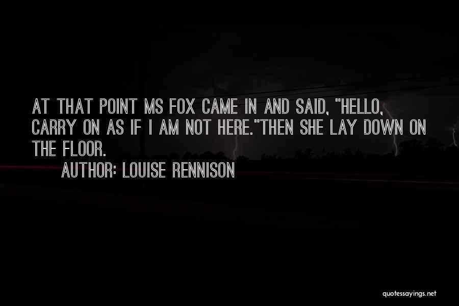 If I Lay Here Quotes By Louise Rennison