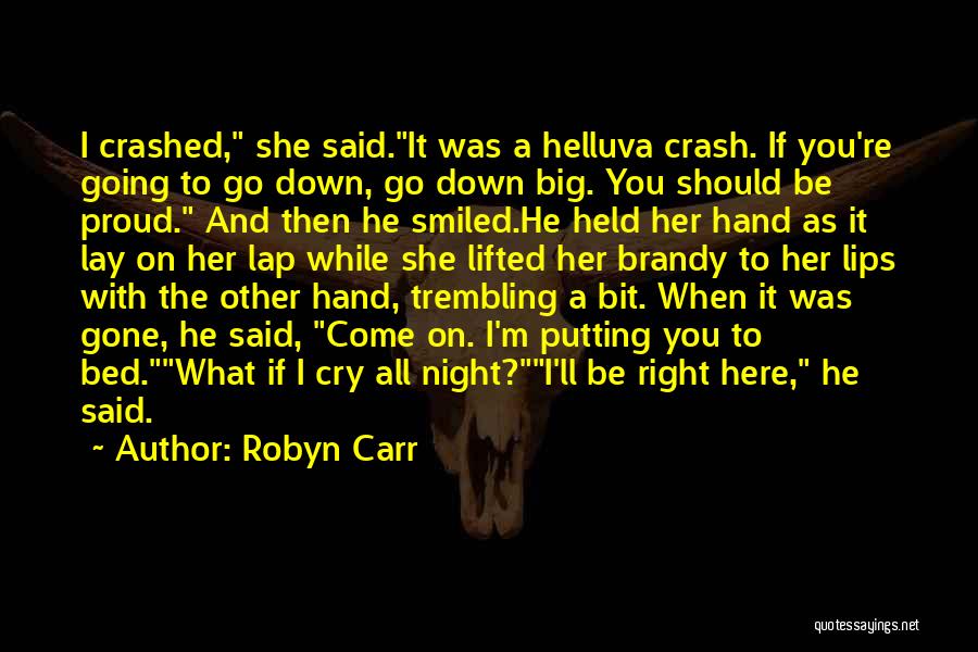 If I Lay Here Quotes By Robyn Carr