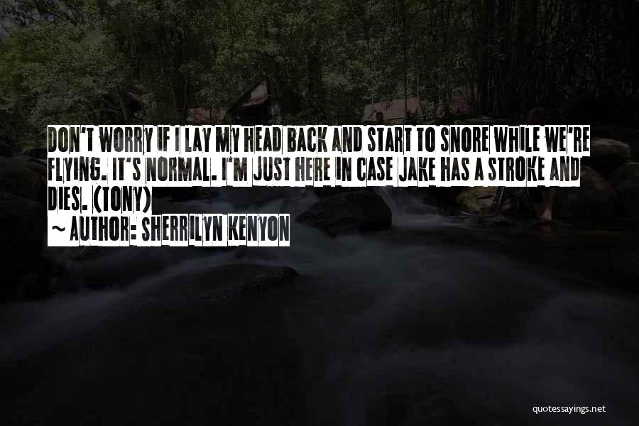 If I Lay Here Quotes By Sherrilyn Kenyon