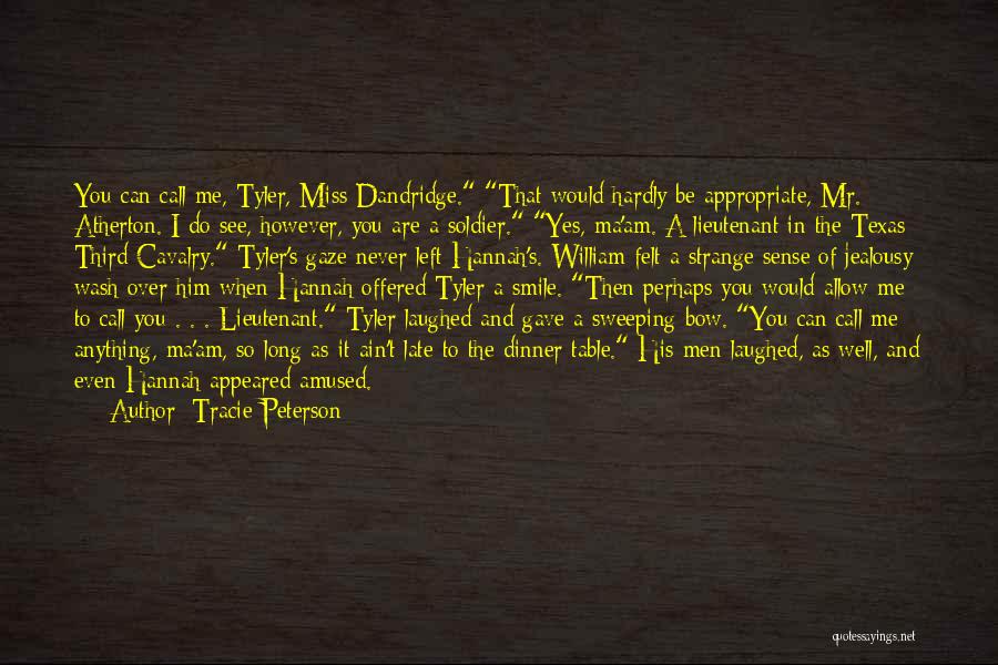 If I Left Would You Miss Me Quotes By Tracie Peterson