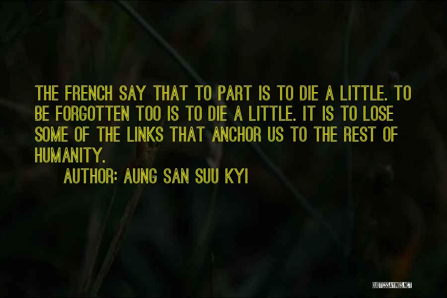 If I Lose You I Will Die Quotes By Aung San Suu Kyi