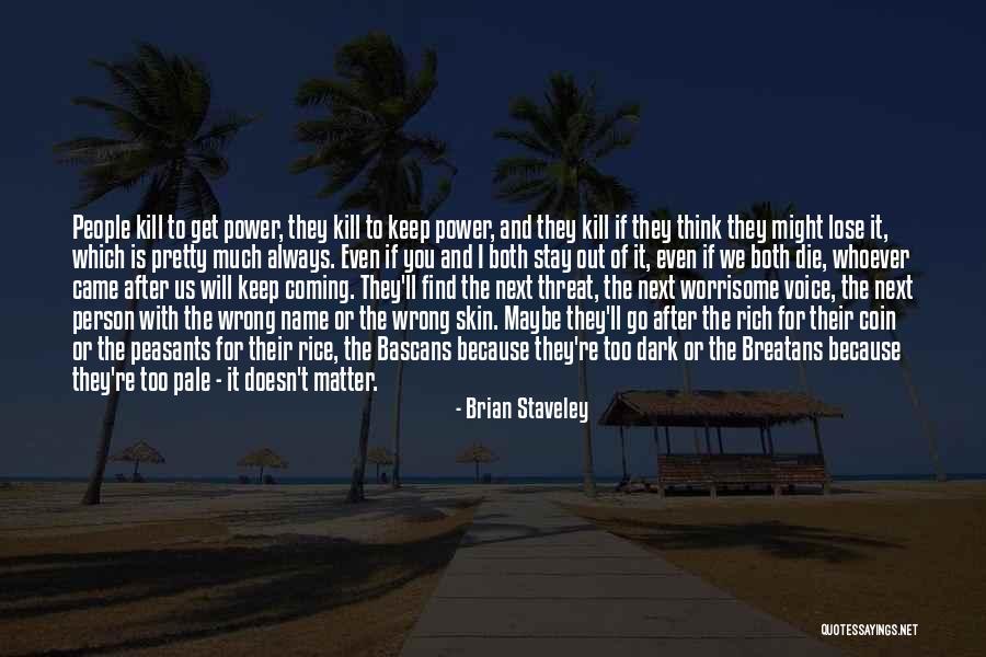 If I Lose You I Will Die Quotes By Brian Staveley