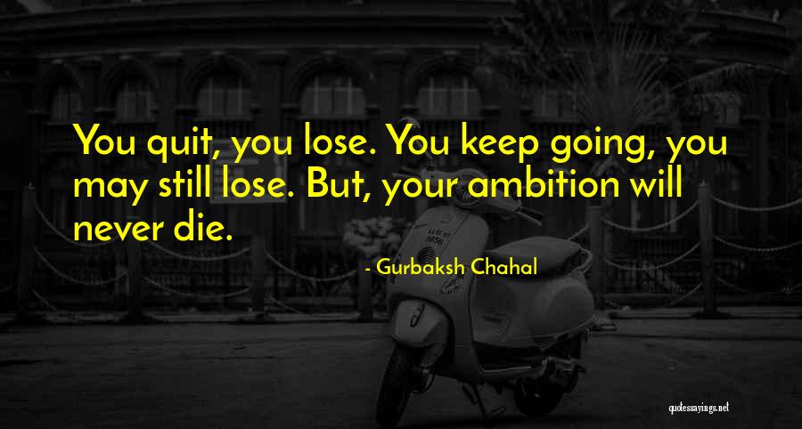 If I Lose You I Will Die Quotes By Gurbaksh Chahal