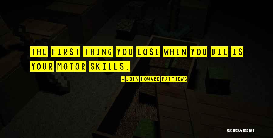 If I Lose You I Will Die Quotes By John Howard Matthews If I Lose You I Will Die Quotes By John Howard Matthews