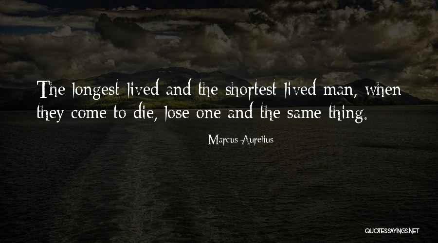 If I Lose You I Will Die Quotes By Marcus Aurelius