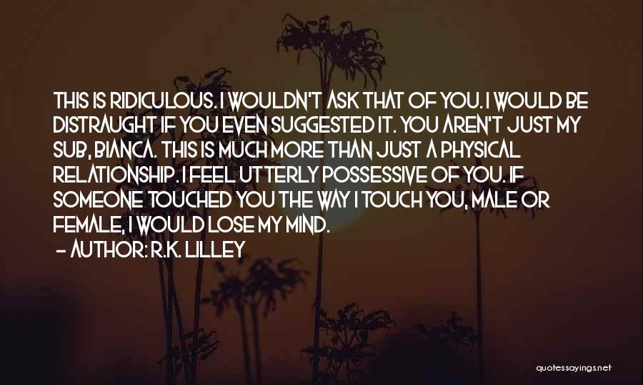 If I Lose You Quotes By R.K. Lilley