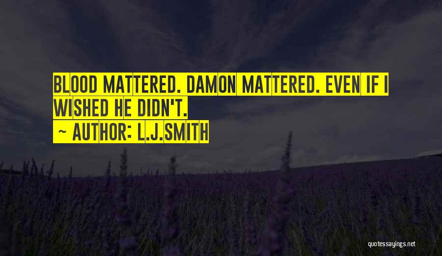 If I Mattered Quotes By L.J.Smith