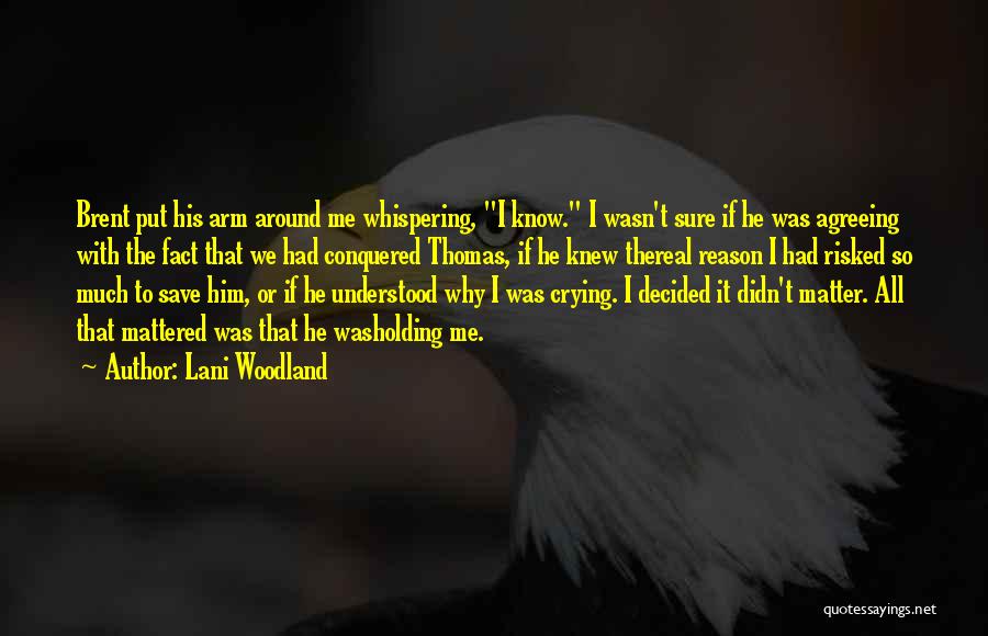 If I Mattered Quotes By Lani Woodland