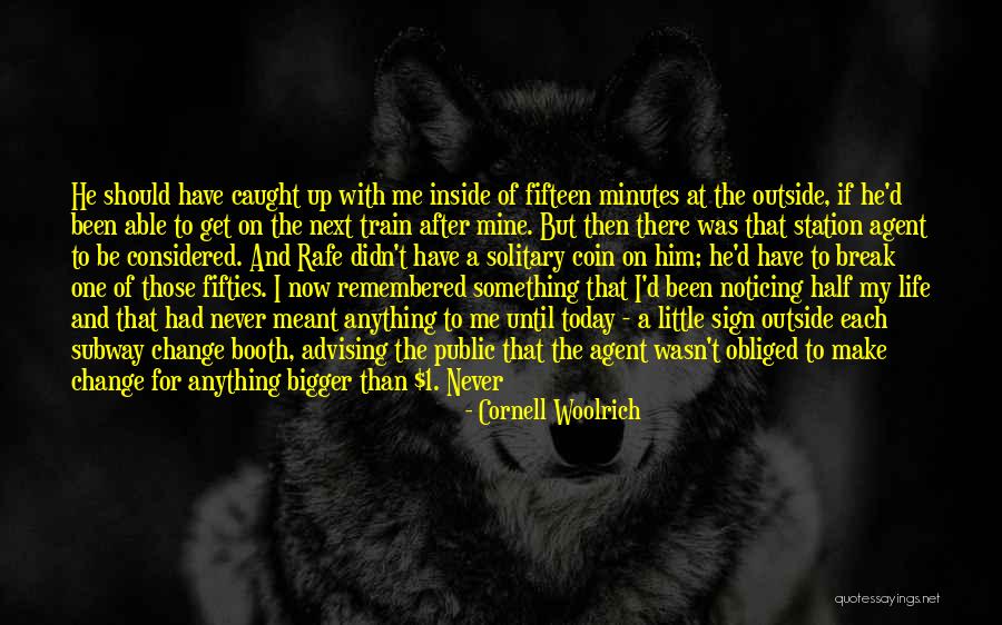 If I Meant Something To You Quotes By Cornell Woolrich If I Meant Something To You Quotes By Cornell Woolrich