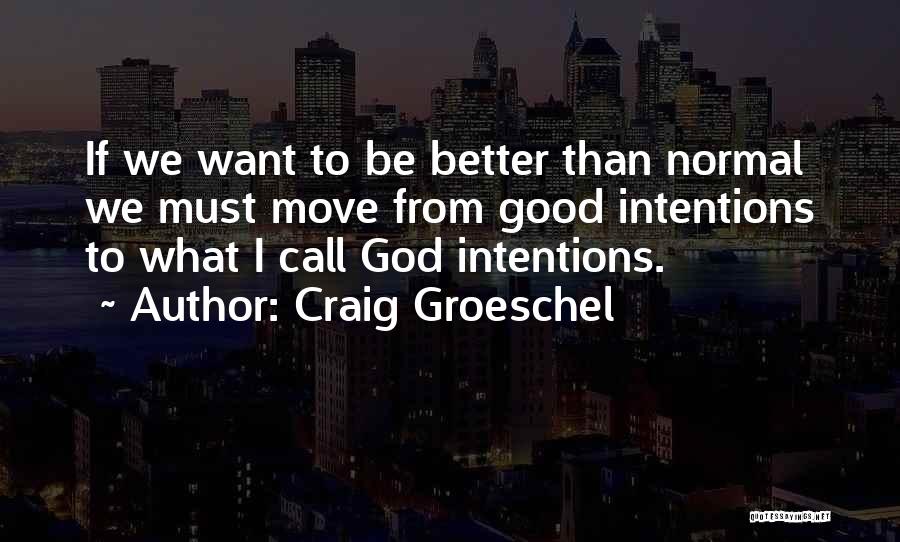 If I Must Quotes By Craig Groeschel