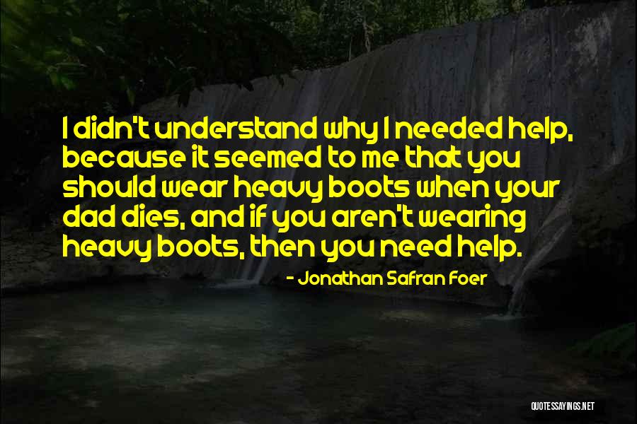 If I Needed You Quotes By Jonathan Safran Foer