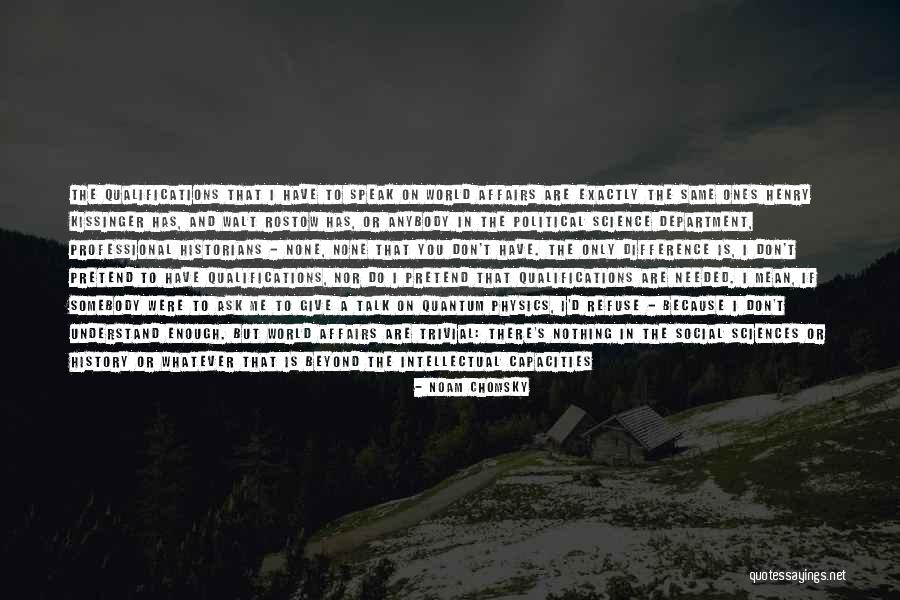 If I Needed You Quotes By Noam Chomsky If I Needed You Quotes By Noam Chomsky