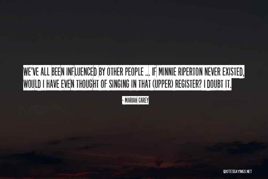 If I Never Existed Quotes By Mariah Carey If I Never Existed Quotes By Mariah Carey