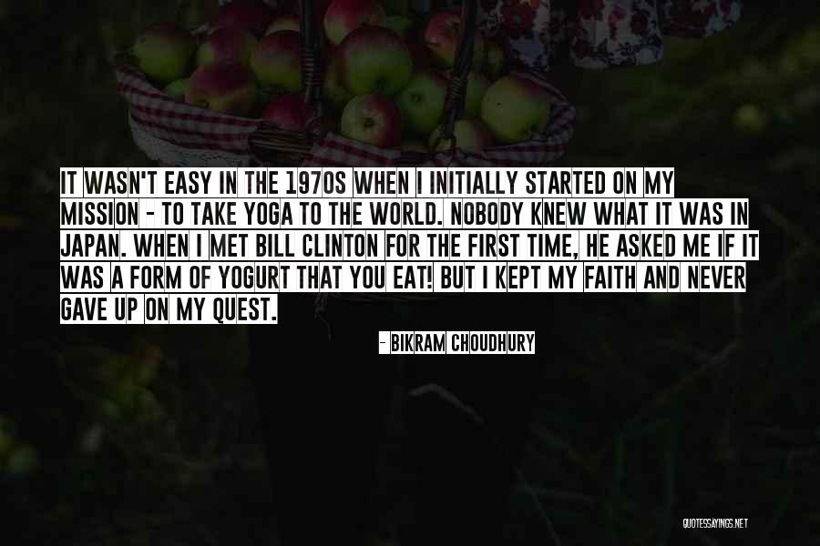If I Never Met You Quotes By Bikram Choudhury If I Never Met You Quotes By Bikram Choudhury