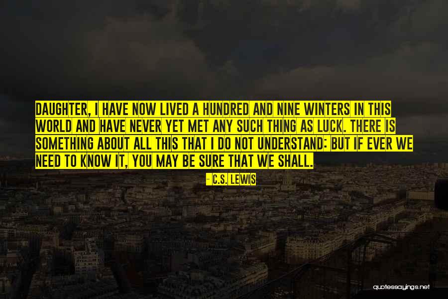 If I Never Met You Quotes By C.S. Lewis If I Never Met You Quotes By C.S. Lewis