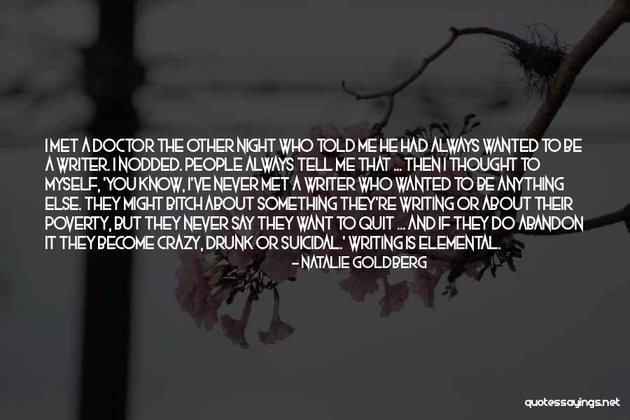 If I Never Met You Quotes By Natalie Goldberg