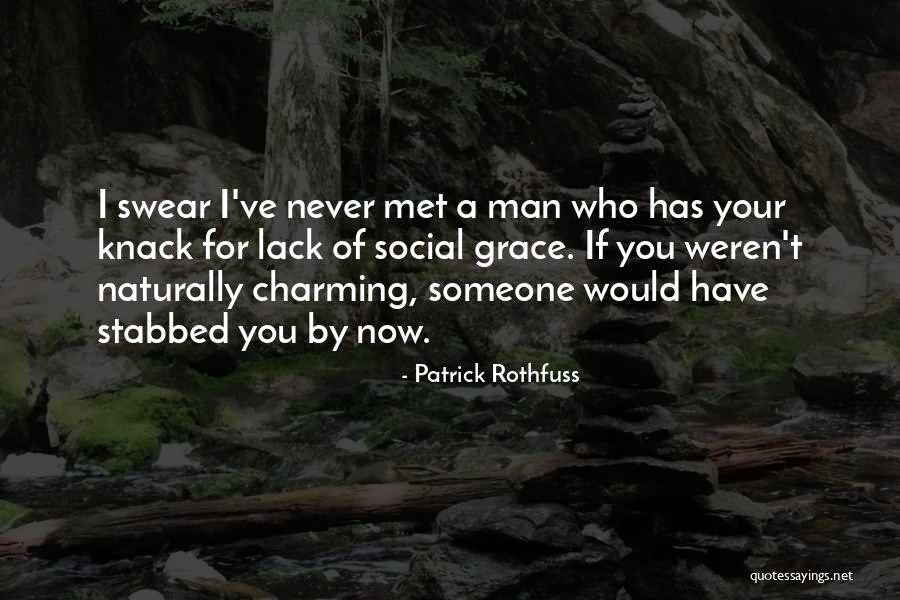 If I Never Met You Quotes By Patrick Rothfuss If I Never Met You Quotes By Patrick Rothfuss