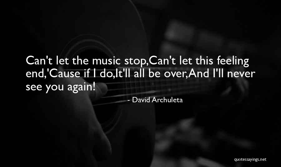 If I Never See You Again Quotes By David Archuleta If I Never See You Again Quotes By David Archuleta