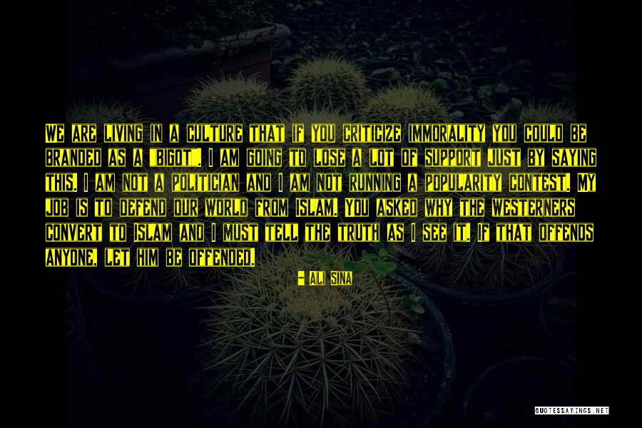 If I Offended You Quotes By Ali Sina If I Offended You Quotes By Ali Sina