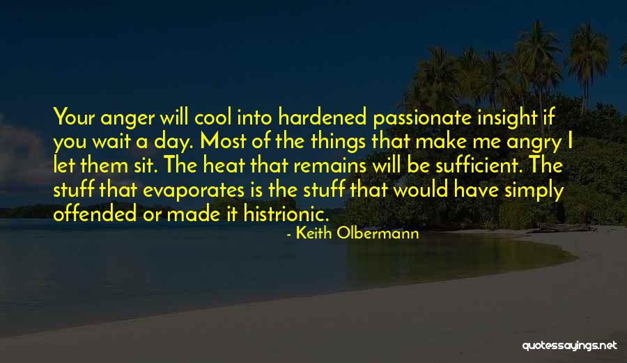 If I Offended You Quotes By Keith Olbermann If I Offended You Quotes By Keith Olbermann