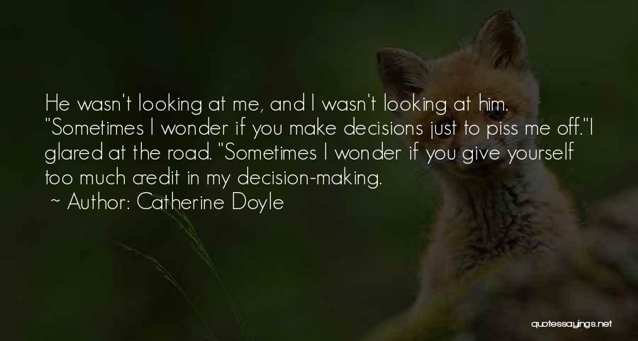 If I Piss You Off Quotes By Catherine Doyle