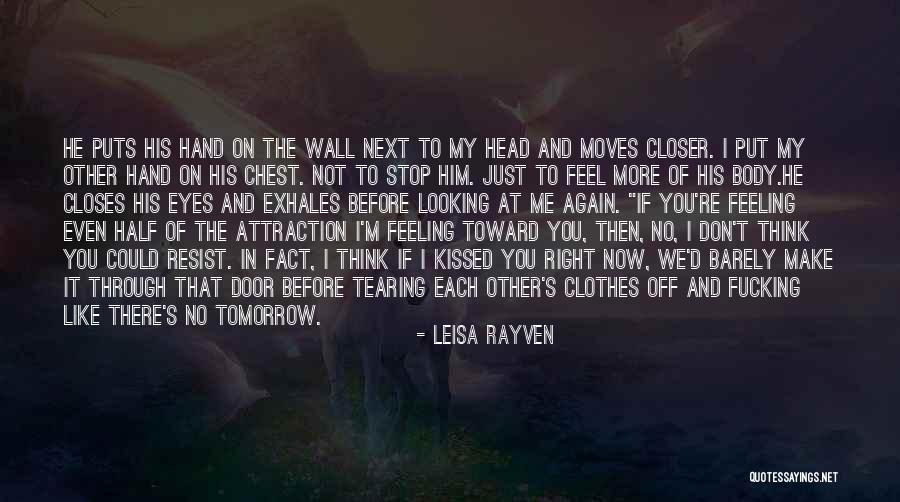 If I Resist Quotes By Leisa Rayven If I Resist Quotes By Leisa Rayven